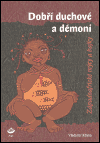Dobří duchové a démoni