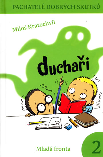 Duchaři - pachatelé dobrých skutků 2