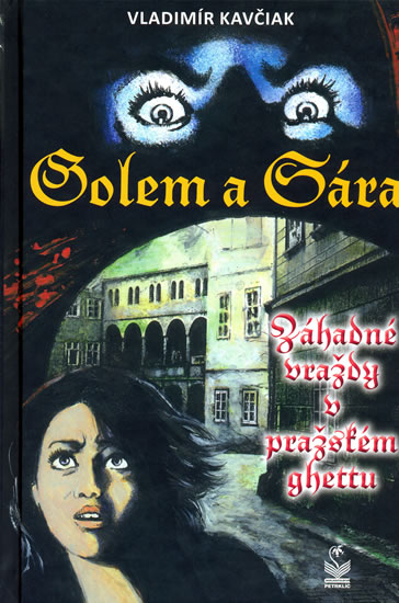 Golem a sára - záhadné vraždy v pražském ghettu