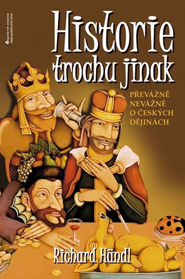 Historie trochu jinak - převážně nevážně o českých dějinách