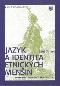 Jazyk a identita etnických menšin. možnosti zachování a revitalizace