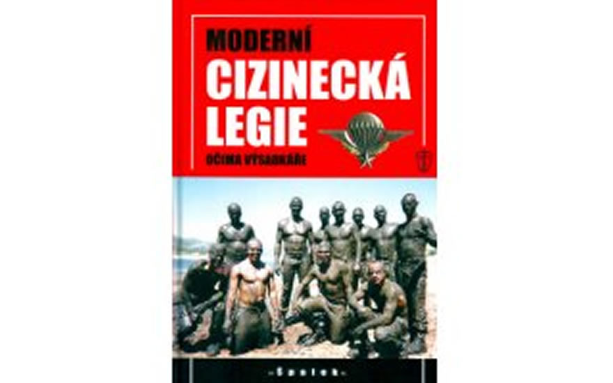 Moderní cizinecká legie očima výsadkáře