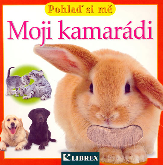 Moji kamarádi - pohlaď si mě
