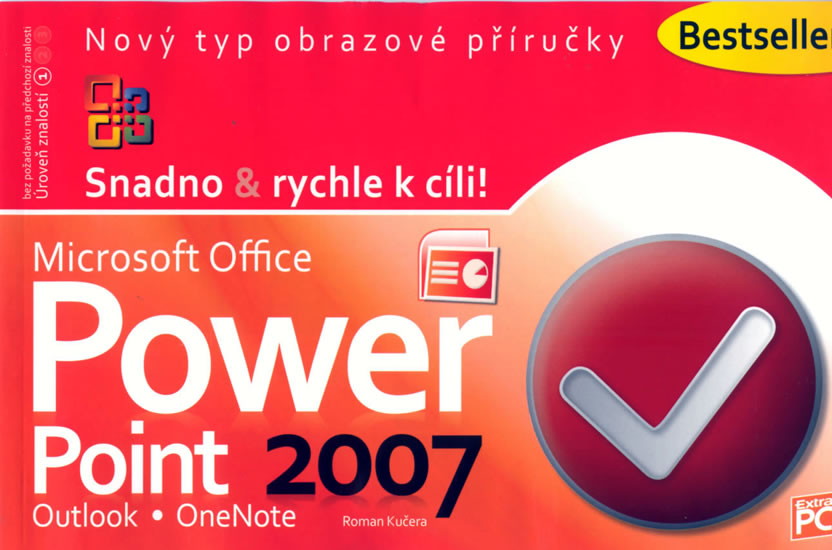 Powerpoint 2007 - snadno & rychle k cíli