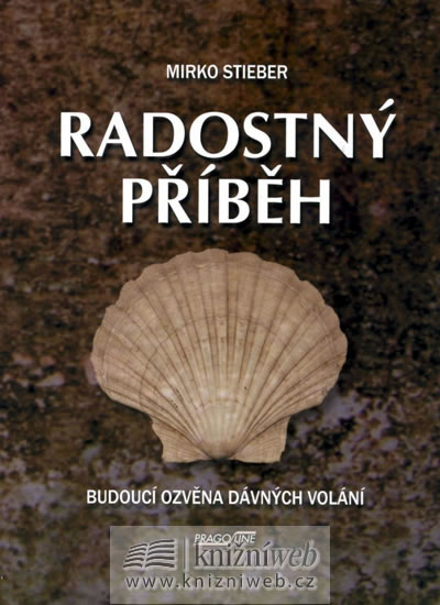 Radostný příběh - budoucí ozvěna dávných volání