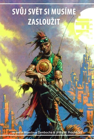 Svůj svět si musíme zasloužit - agent jfk 2009 speciál