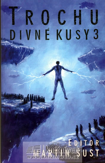 Trochu divné kusy 3