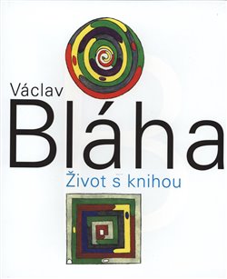 Václav bláha. život s knihou