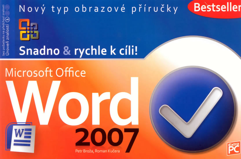 Word 2007 - snadno & rychle k cíli!