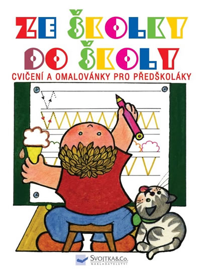 Ze školky do školy - cvičení a omalovánky pro předškoláky