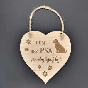 AMADEA Dřevěné srdce s nápisem Dům bez psa...